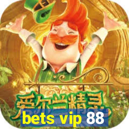 bets vip 88